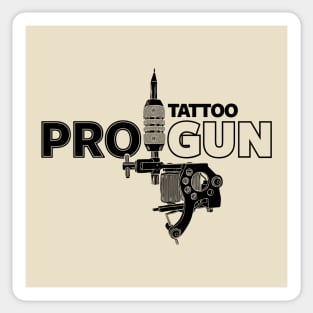 Pro-Tattoo Gun Tattoo Art Pro- Gun Tattoo Gun For Inked People Sticker